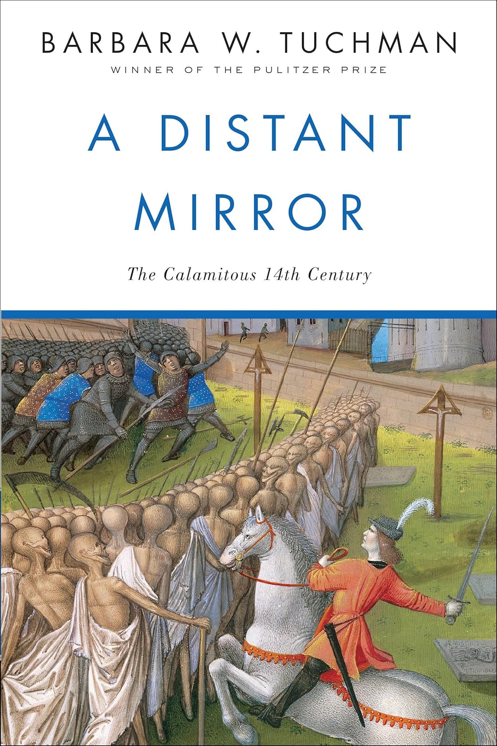 A Distant Mirror The Calamitous 14th Century by Barbara Tuchman